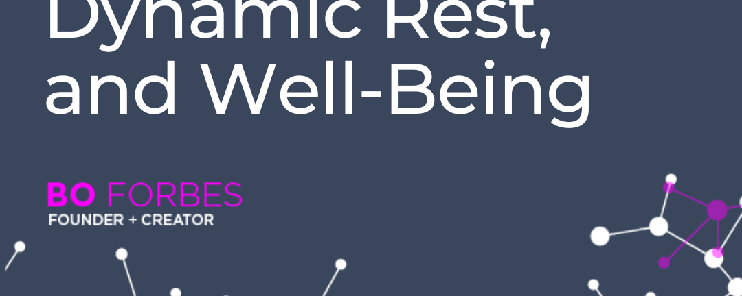 Neuroplasticity, Dynamic Rest, and Well-Being